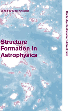 Structure Formation in Astrophysics