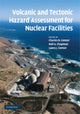 Book cover of: Volcanic and Tectonic Hazard Assessment for Nuclear Facilities. By: C. B. Connor