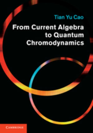 From Current Algebra to Quantum Chromodynamics