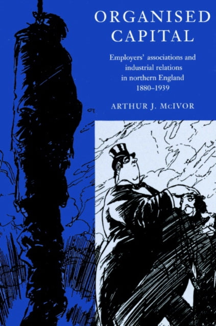 Book cover of: Organised Capital. By: Arthur J. McIvor