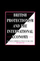 Book cover of: British Protectionism and the International Economy. By: Tim Rooth