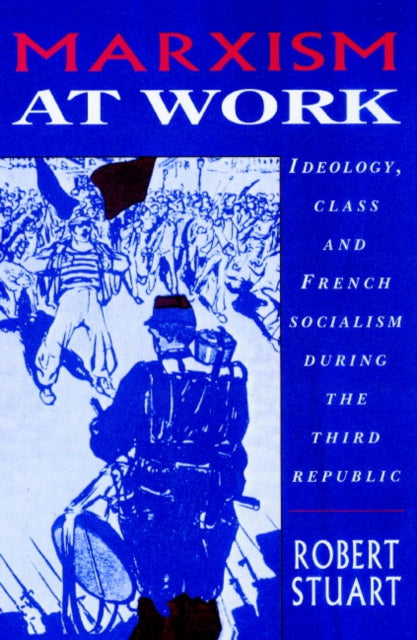 Book cover of: Marxism at Work. By: Robert Stuart