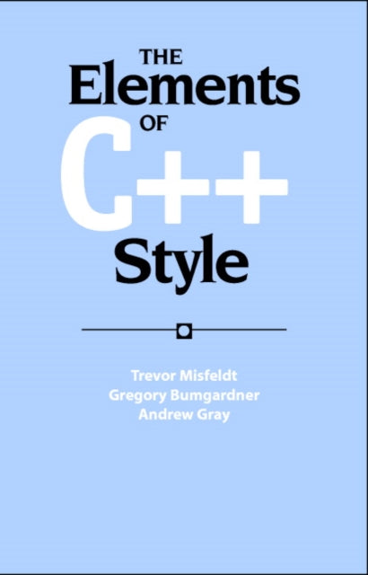 Book cover of: Elements of C++ Style