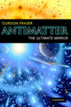 Book cover of: Antimatter. By: Gordon Fraser