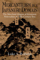 Book cover of: Mercantilism in a Japanese Domain. By: Luke S. Roberts