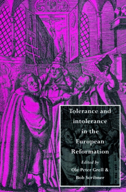 Book cover of: Tolerance and Intolerance in the European Reformation