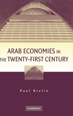 Arab Economies in the Twenty-First Century