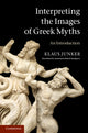Book cover of: Interpreting the Images of Greek Myths. By: Klaus Junker