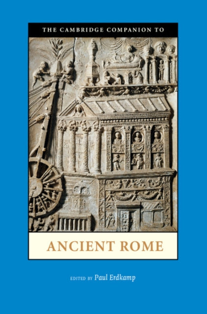 Book cover of: Cambridge Companion to Ancient Rome. By: Paul Erdkamp