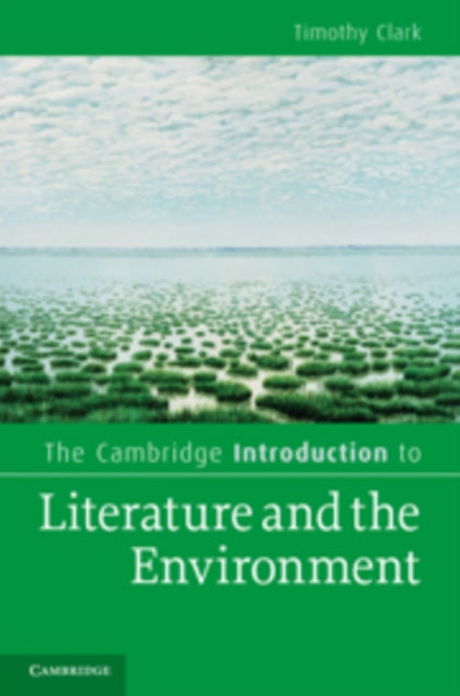 Book cover of: Cambridge Introduction to Literature and the Environment. By: Clark, Timothy