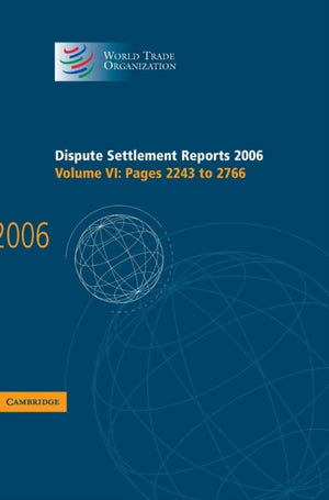 Dispute Settlement Reports 2006: Volume 6, Pages 2243–2766