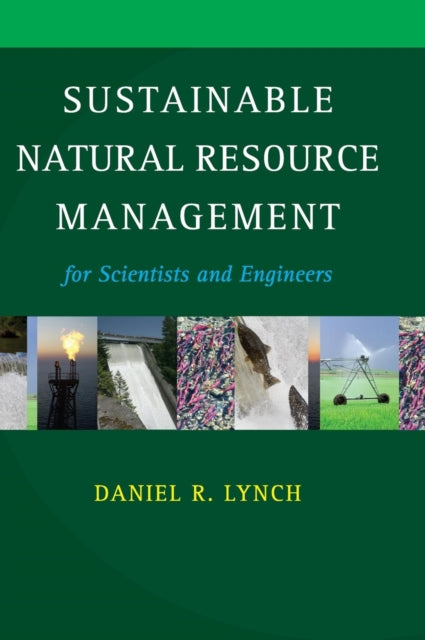 Book cover of: Sustainable Natural Resource Management. By: Daniel R. Lynch