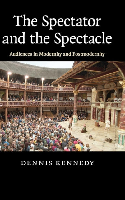 Book cover of: Spectator and the Spectacle. By: Kennedy, Dennis
