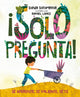 Book cover of: ¡Solo pregunta!