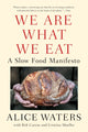 Book cover of: We Are What We Eat. By: Alice Waters
