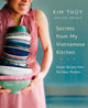 Book cover of: Secrets from My Vietnamese Kitchen. By: Kim Thúy