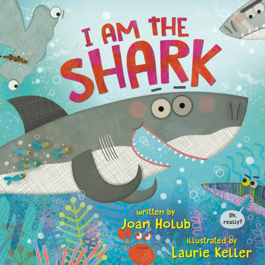 Book cover of: I Am the Shark. By: Joan Holub