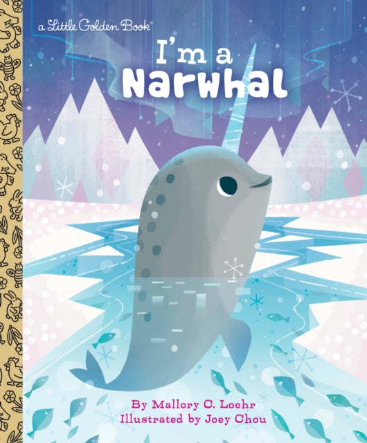 Book cover of: I'm a Narwhal. By: Mallory Loehr