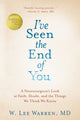 Book cover of: I've Seen the End of You