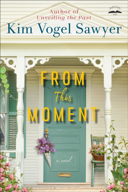 Book cover of: From This Moment. By: Kim Vogel Sawyer