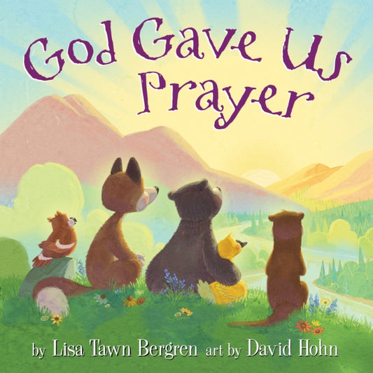 Book cover of: God Gave Us Prayer. By: Lisa Tawn Bergren