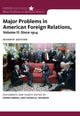Book cover of: Major Problems in American Foreign Relations, Volume II: Since 1914. By: Dennis Merrill