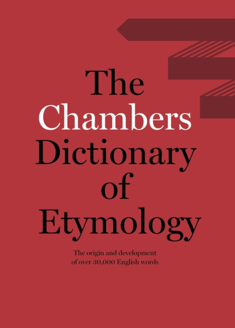 Book cover of: Chambers Dictionary of Etymology