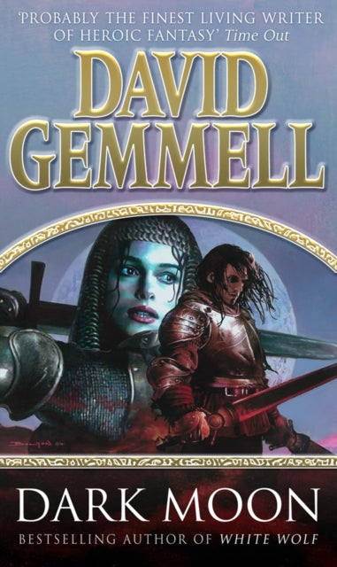 Book cover of: Dark Moon. By: David A. Gemmell