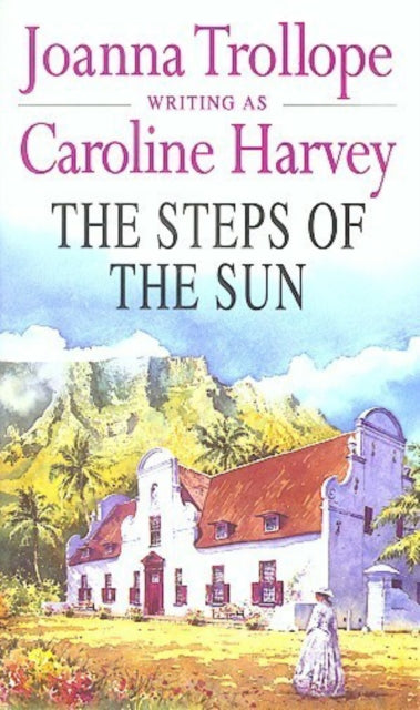 Book cover of: Steps Of The Sun. By: Joanna Trollope