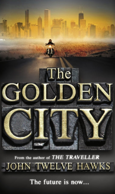 Book cover of: Golden City. By: John Twelve Hawks