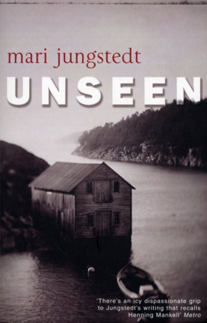 Book cover of: Unseen. By: Mari Jungstedt
