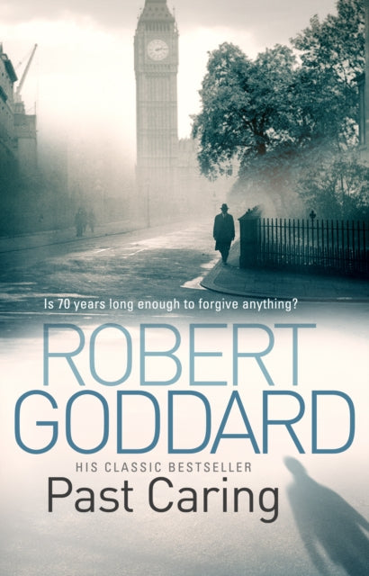 Book cover of: Past Caring. By: Robert Goddard