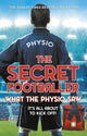 Secret Footballer: What the Physio Saw...