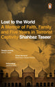 Book cover of: Lost to the World. By: Shahbaz Taseer