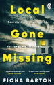 Book cover of: Local Gone Missing. By: Fiona Barton