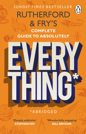 Rutherford and Fry’s Complete Guide to Absolutely Everything (Abridged), new from the stars of BBC Radio 4