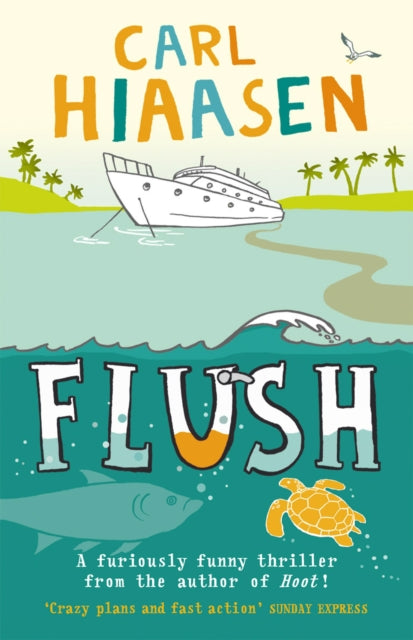 Book cover of: Flush. By: Carl Hiaasen