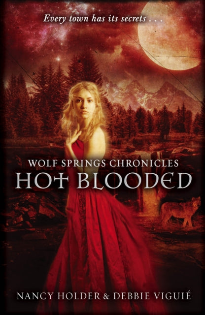 Book cover of: Wolf Springs Chronicles: Hot Blooded