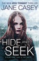 Book cover of: Hide and Seek. By: Jane Casey