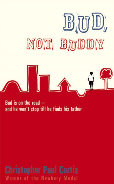 Book cover of: Bud, Not Buddy. By: Christopher Paul Curtis