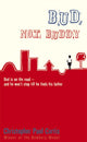 Book cover of: Bud, Not Buddy. By: Christopher Paul Curtis