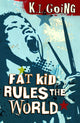 Book cover of: Fat Kid Rules The World. By: K. L. Going