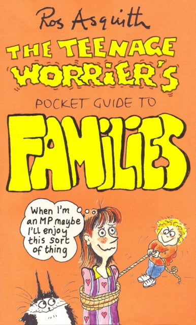 Book cover of: Teenage Worrier's Guide To Families. By: Ros Asquith