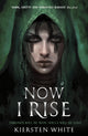 Book cover of: Now I Rise. By: Kiersten White