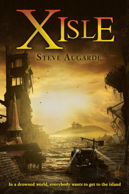 Book cover of: X-Isle. By: Steve Augarde