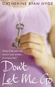 Book cover of: Don't Let Me Go. By: Catherine Ryan Hyde
