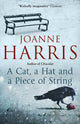 Book cover of: Cat, a Hat, and a Piece of String. By: Joanne Harris