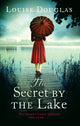 Book cover of: Secret by the Lake. By: Louise Douglas