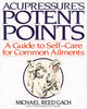 Book cover of: Acupressure's Potent Points
