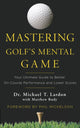 Book cover of: Mastering Golf's Mental Game. By: Michael T. Lardon
